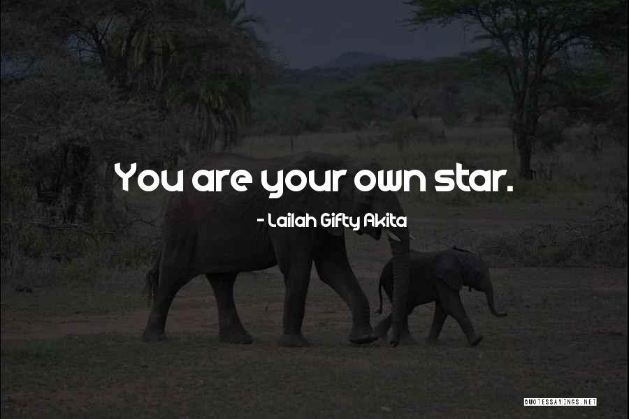 You're A Shining Star Quotes By Lailah Gifty Akita