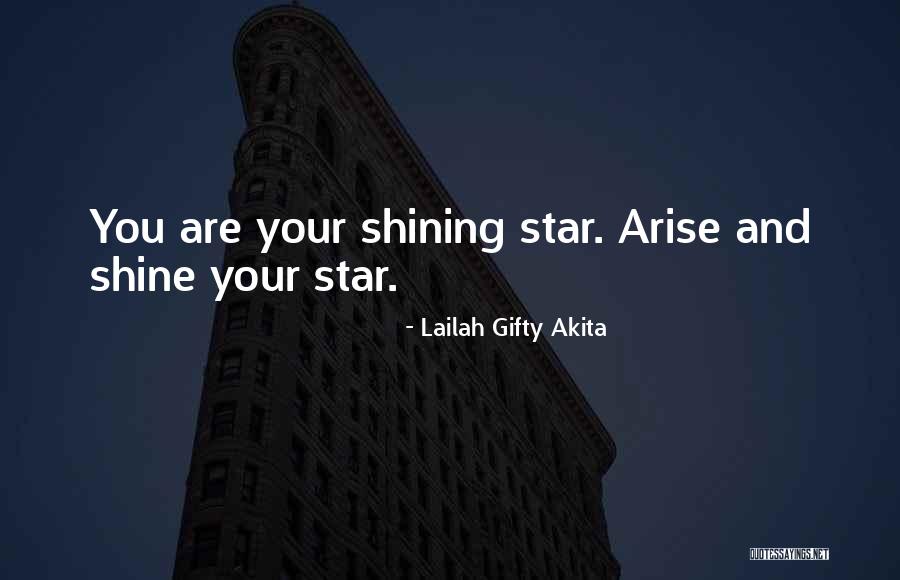 You're A Shining Star Quotes By Lailah Gifty Akita You're A Shining Star Quotes By Lailah Gifty Akita