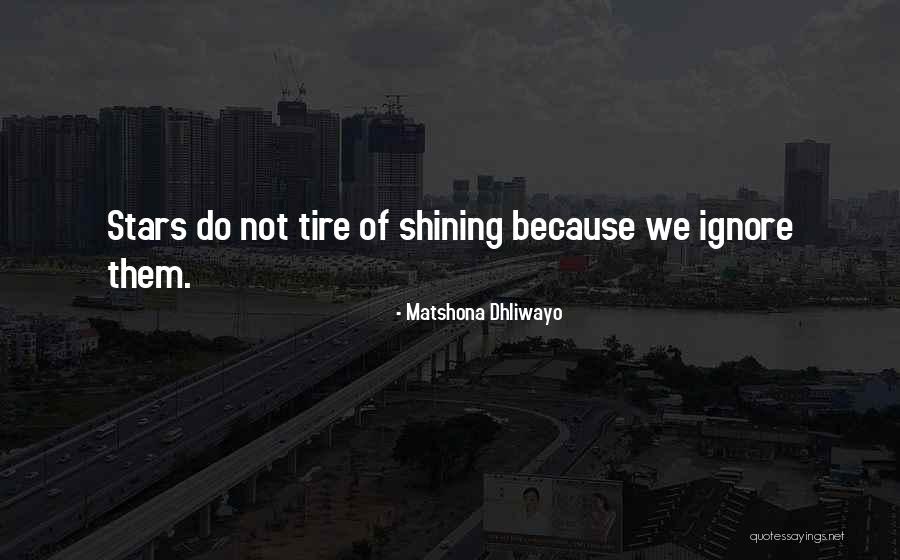 You're A Shining Star Quotes By Matshona Dhliwayo You're A Shining Star Quotes By Matshona Dhliwayo