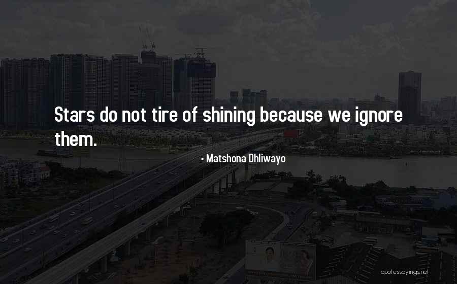 You're A Shining Star Quotes By Matshona Dhliwayo