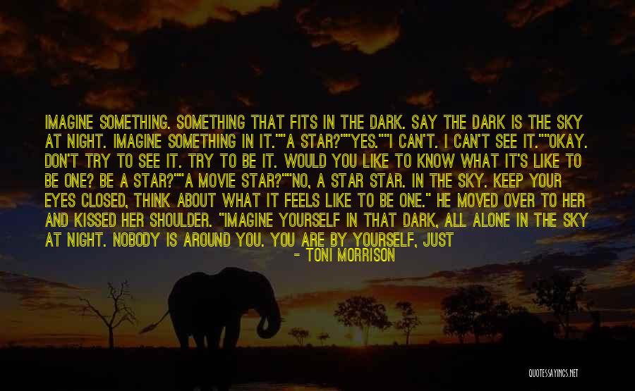 You're A Shining Star Quotes By Toni Morrison