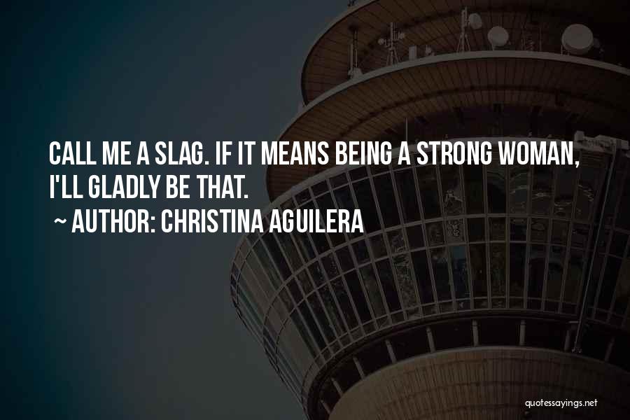 You're A Slag Quotes By Christina Aguilera