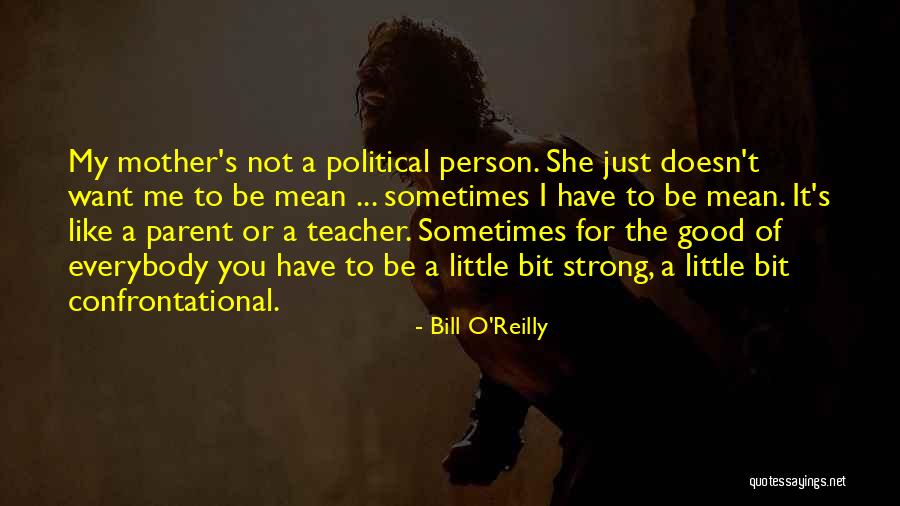 You're A Strong Person Quotes By Bill O'Reilly You're A Strong Person Quotes By Bill O'Reilly