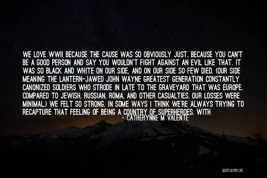 You're A Strong Person Quotes By Catherynne M Valente You're A Strong Person Quotes By Catherynne M Valente