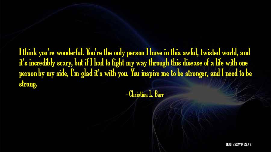 You're A Strong Person Quotes By Christina L. Barr