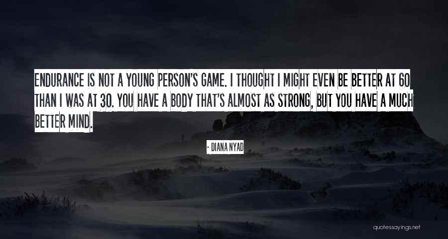 You're A Strong Person Quotes By Diana Nyad