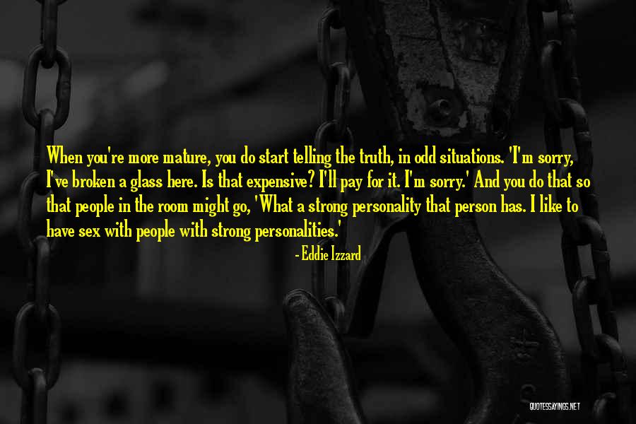 You're A Strong Person Quotes By Eddie Izzard You're A Strong Person Quotes By Eddie Izzard