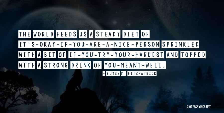 You're A Strong Person Quotes By Elyse M. Fitzpatrick You're A Strong Person Quotes By Elyse M. Fitzpatrick