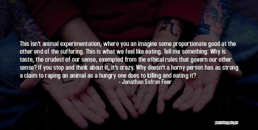 You're A Strong Person Quotes By Jonathan Safran Foer You're A Strong Person Quotes By Jonathan Safran Foer