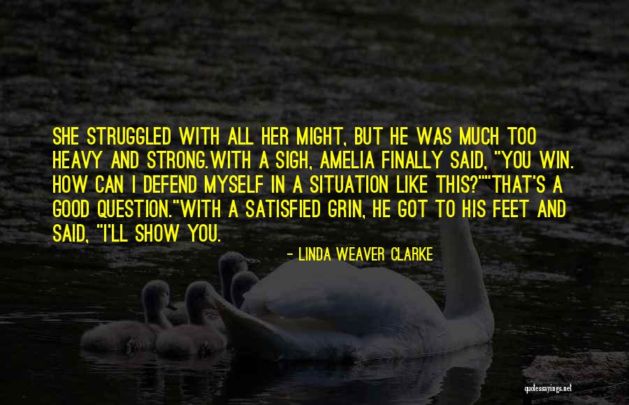 You're A Strong Person Quotes By Linda Weaver Clarke You're A Strong Person Quotes By Linda Weaver Clarke