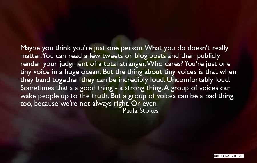 You're A Strong Person Quotes By Paula Stokes You're A Strong Person Quotes By Paula Stokes