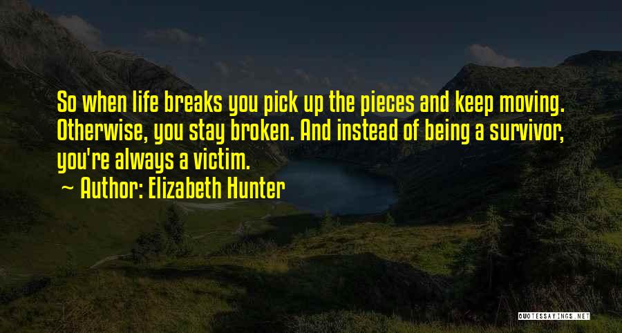 You're A Survivor Quotes By Elizabeth Hunter