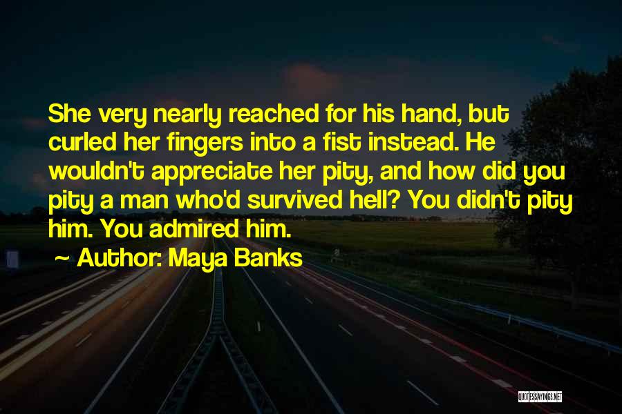 You're A Survivor Quotes By Maya Banks