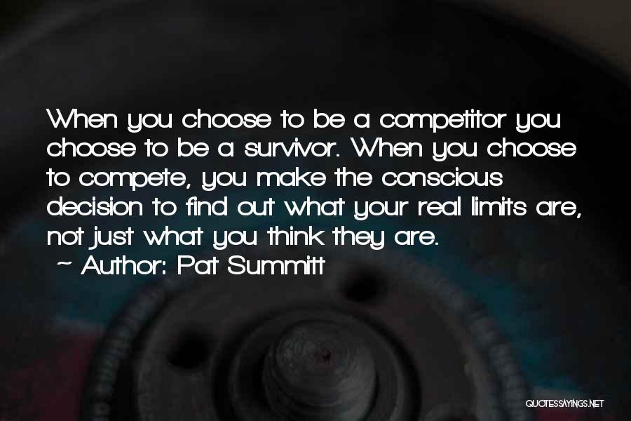 You're A Survivor Quotes By Pat Summitt