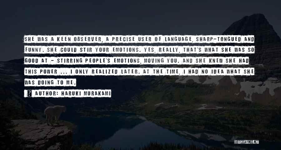 You're A User Quotes By Haruki Murakami
