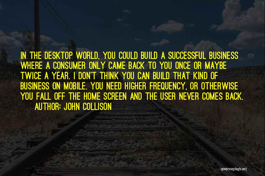 You're A User Quotes By John Collison