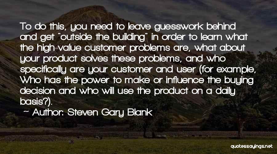 You're A User Quotes By Steven Gary Blank