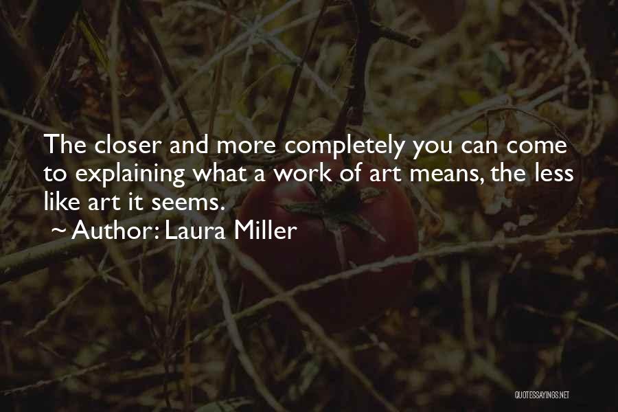 You're A Work Of Art Quotes By Laura Miller
