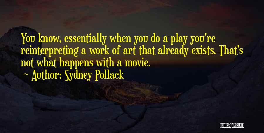 You're A Work Of Art Quotes By Sydney Pollack