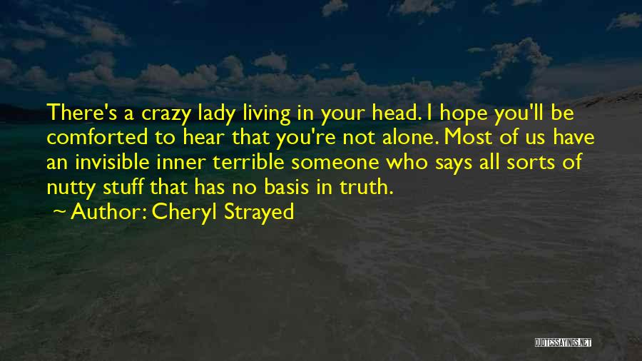 You're All Alone Quotes By Cheryl Strayed