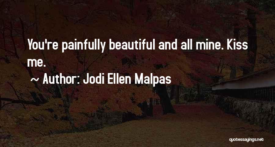 You're All Beautiful Quotes By Jodi Ellen Malpas