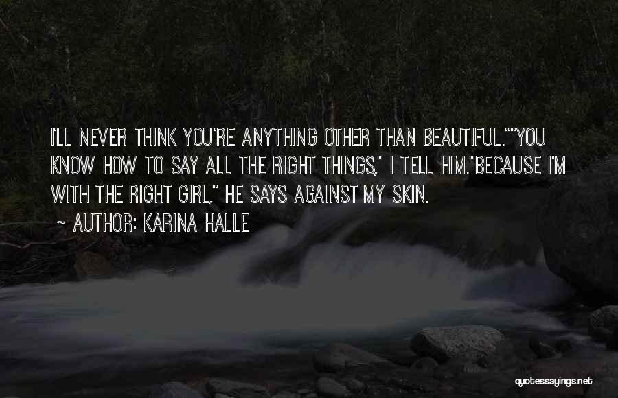 You're All Beautiful Quotes By Karina Halle
