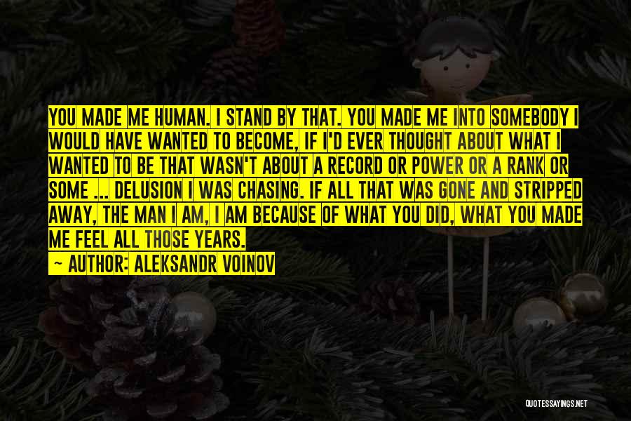 You're All I Have Ever Wanted Quotes By Aleksandr Voinov