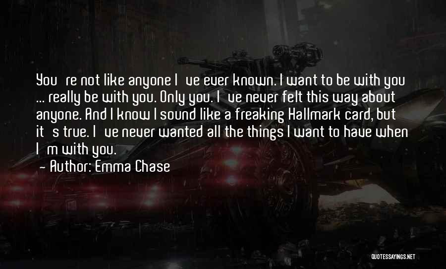 You're All I Have Ever Wanted Quotes By Emma Chase