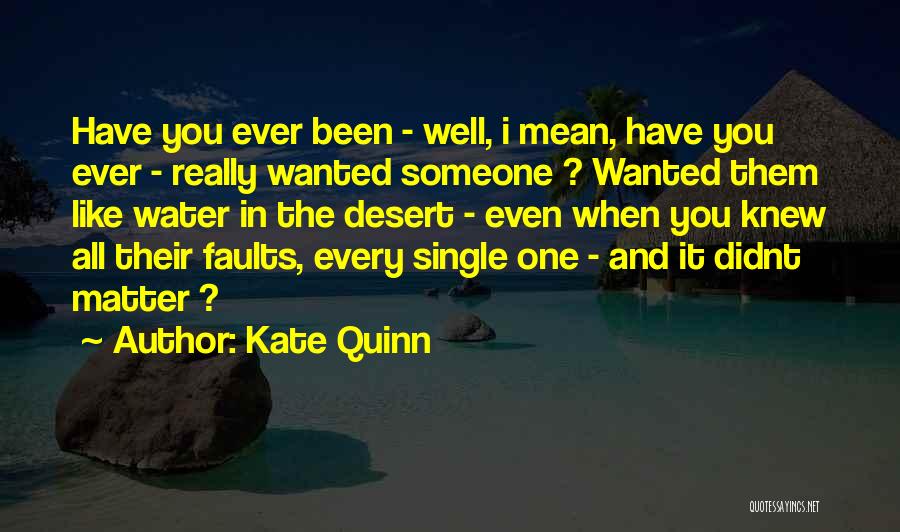 You're All I Have Ever Wanted Quotes By Kate Quinn