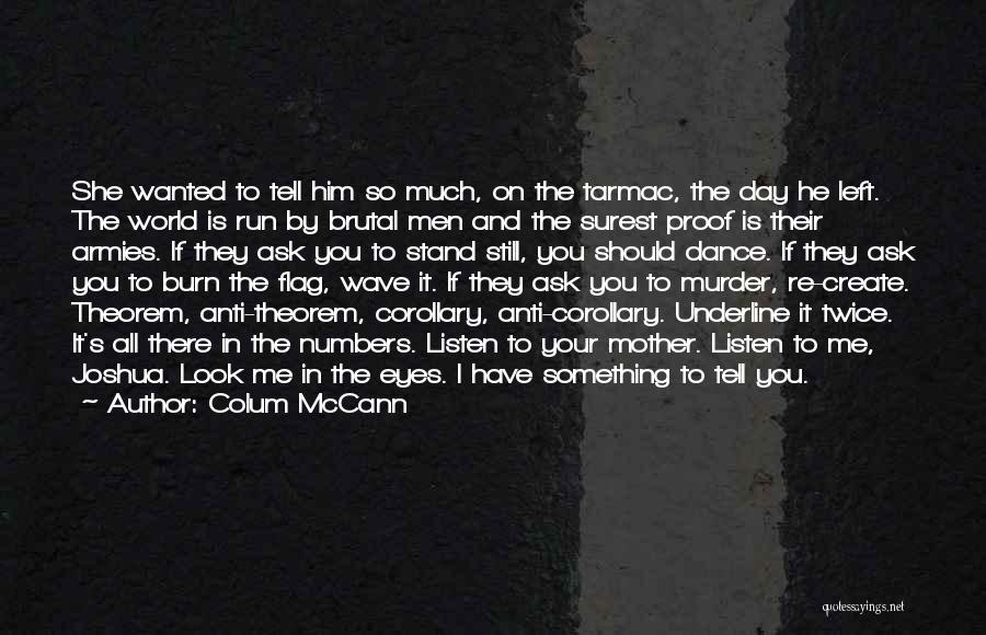 You're All I Have Left Quotes By Colum McCann