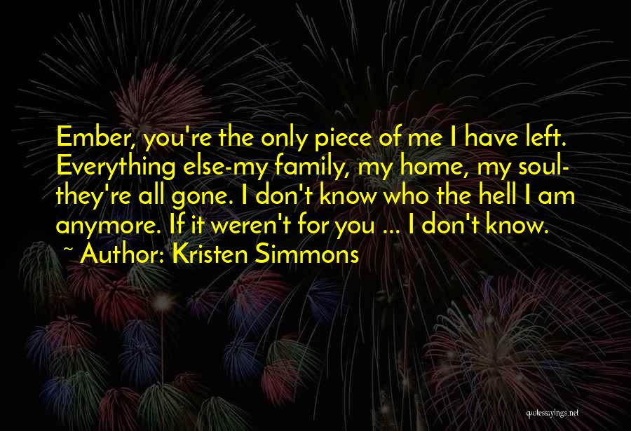You're All I Have Left Quotes By Kristen Simmons