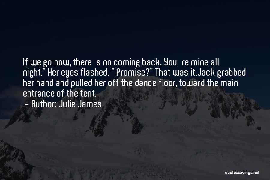 You're All Mine Quotes By Julie James