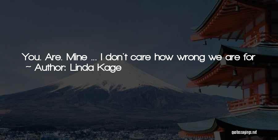 You're All Mine Quotes By Linda Kage