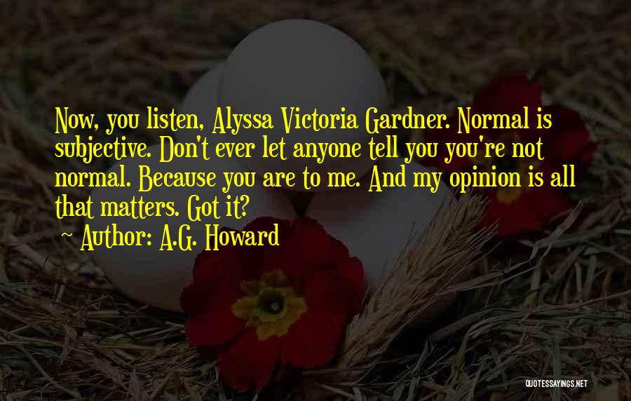 You're All That Matters Quotes By A.G. Howard