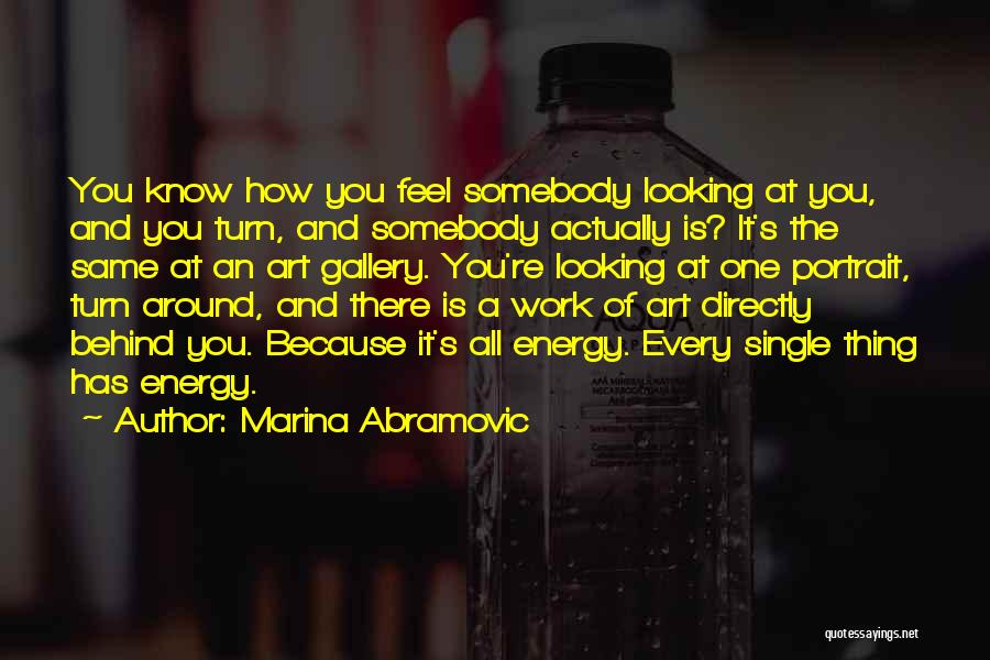 You're All The Same Quotes By Marina Abramovic