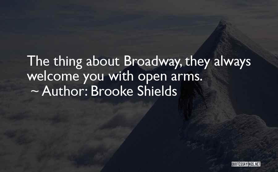 You're Always Welcome Quotes By Brooke Shields