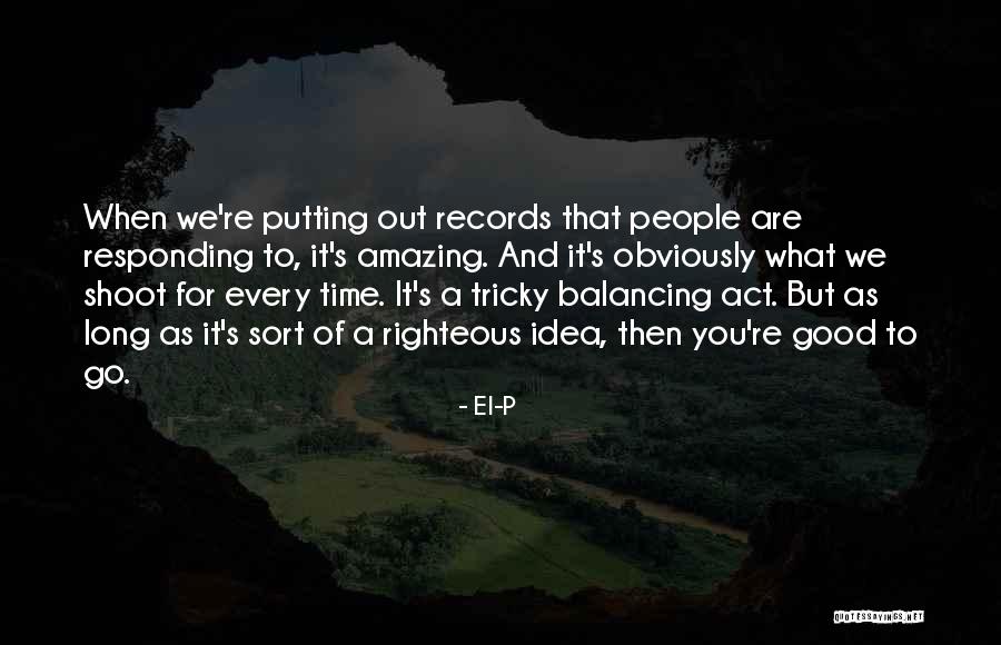 You're Amazing Quotes By El-P