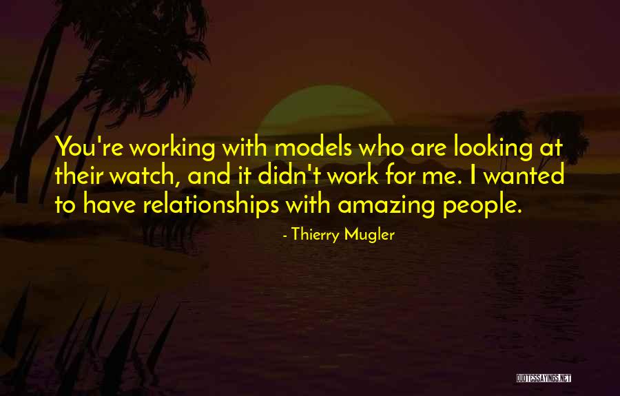 You're Amazing Quotes By Thierry Mugler