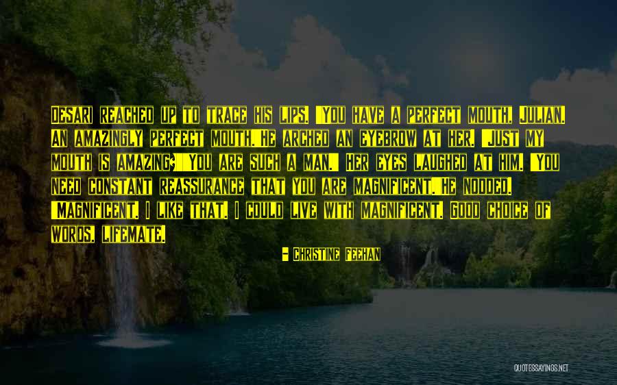 You're An Amazing Man Quotes By Christine Feehan You're An Amazing Man Quotes By Christine Feehan