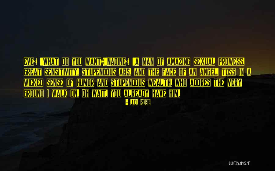 You're An Amazing Man Quotes By J.D. Robb You're An Amazing Man Quotes By J.D. Robb