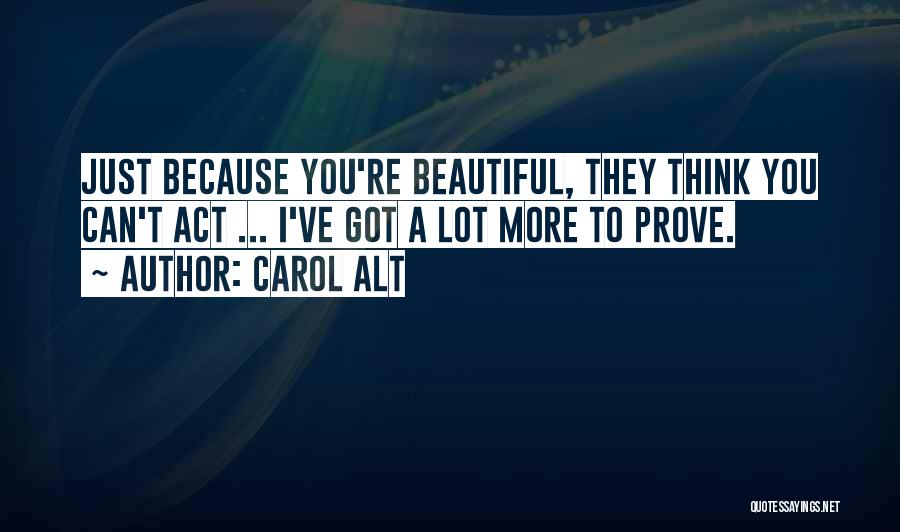 You're Beautiful Because Quotes By Carol Alt