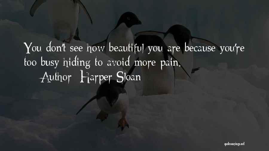 You're Beautiful Because Quotes By Harper Sloan