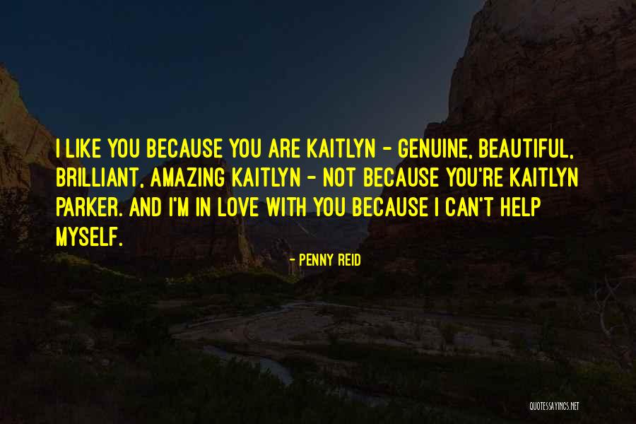 You're Beautiful Because Quotes By Penny Reid