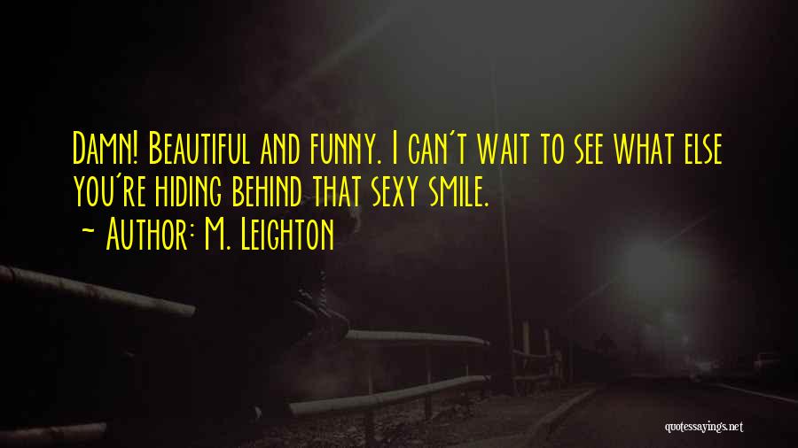 You're Beautiful Smile Quotes By M. Leighton