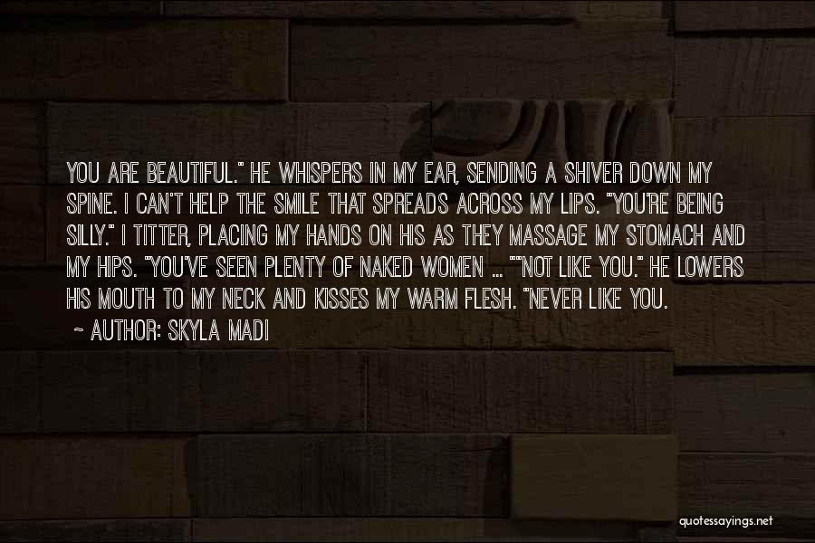 You're Beautiful Smile Quotes By Skyla Madi