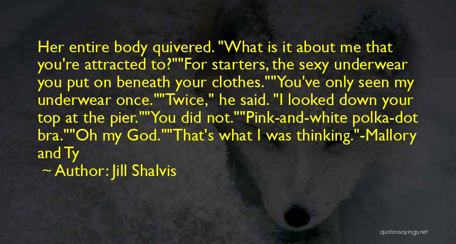 You're Beneath Me Quotes By Jill Shalvis