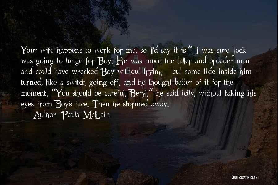 You're Better Off Without Him Quotes By Paula McLain