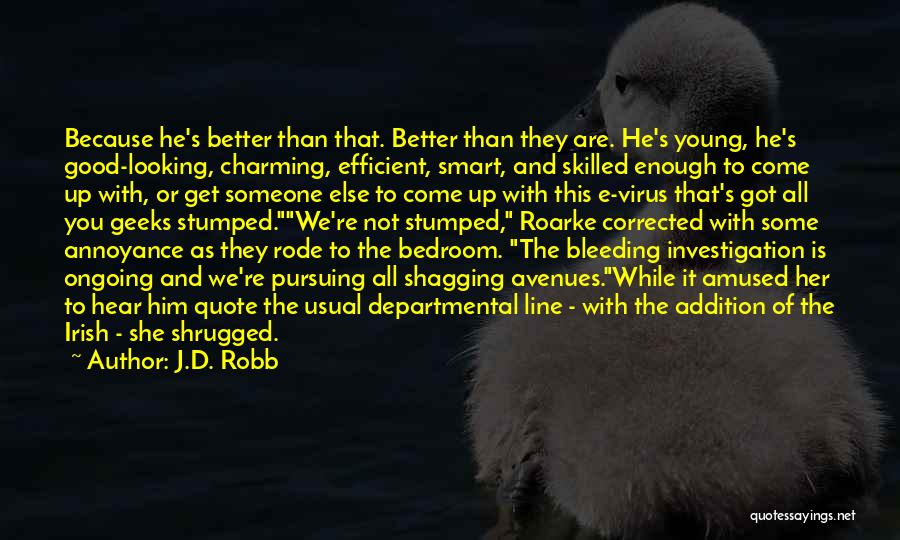 You're Better Than Her Quotes By J.D. Robb
