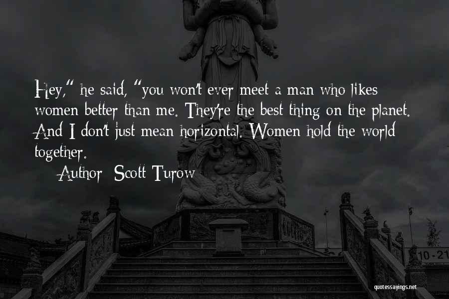 You're Better Than Me Quotes By Scott Turow