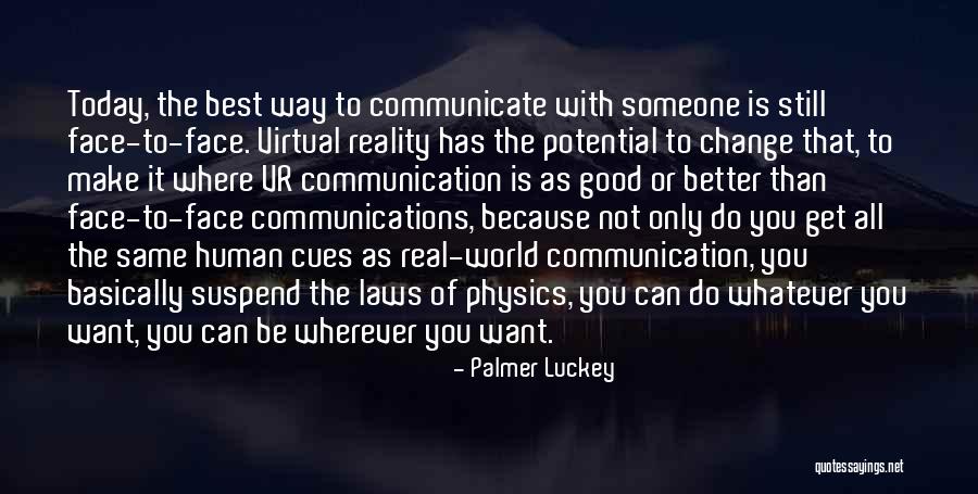 You're Better Than The Best Quotes By Palmer Luckey You're Better Than The Best Quotes By Palmer Luckey